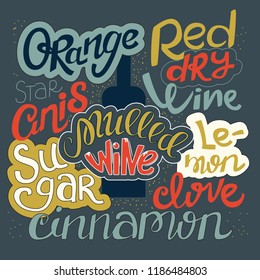 Mulled wine with bottle and ingredients. Cinnamon, clove, lemon, orange and anis. Isolated on white background.  Hand drawn colourful lettering for poster, flyer, logo, blog or shop promotion.  