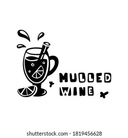 Mulled wine. Glass, cinnamon, drops, orange, lettering. Doodle hand drawn black illustration. Stylized template for poster, horizontal banner with copy space. Flat isolated vector, white background