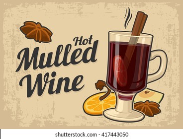 Mulled wine with glass of drink and ingredients. Old paper beige texture background. Vintage drawn vector illustration for greeting card, invitation, banner and poster