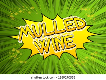 Mulled Wine - Vector illustrated comic book style phrase.