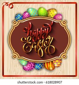 Multi colored easter eggs on a wood background with the handdrawn lettering Happy Easter