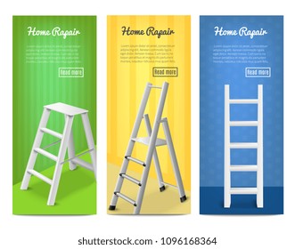 Multi purpose standing leaning realistic ladders for home repair renovation 3 vertical banners set  isolated vector illustration 