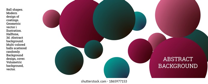 Multi-colored balls scattered randomly. background design, cover. Volumetric background, vector.