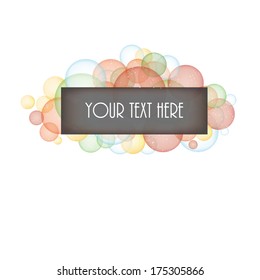Multi-colored bubbles with box for text on a transparent background
