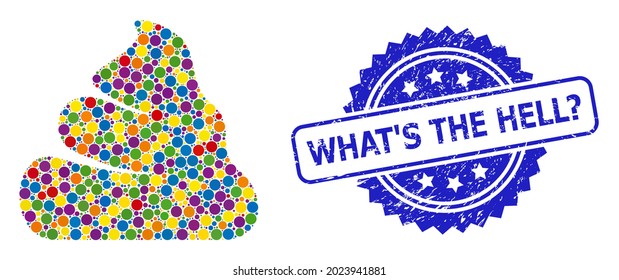 Multicolored collage shit, and What S the Hell Question rubber rosette stamp seal. Blue stamp seal includes What S the Hell Question text inside rosette.