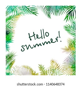 Multicolored frame with palm leaves. Hello summer