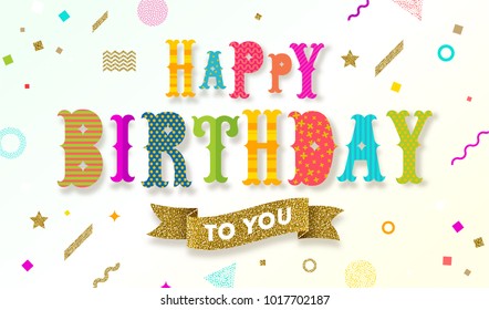 Multicolored Happy birthday greeting with glitter gold banner on a  abstract shape background. Vecor festive illustration.