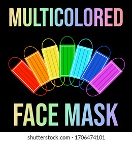 Multicolored medical face masks.Masks of the seven colors of the rainbow.Prevention of viral respiratory diseases.Poster with text.Vector illustration.