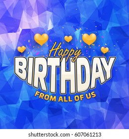 Multicolored Polygonal Happy Birthday Celebration Design, Vector Ornament Elements, Greeting Card Template and Low Poly Background