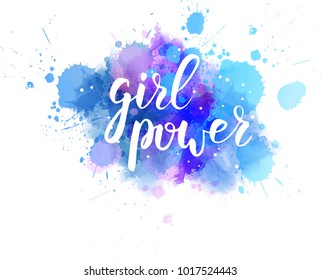 Multicolored splash watercolor blot with handwritten modern calligraphy text "Girl power"