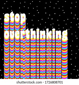 Multicolored stop overthinking phrase blend with dots pattern background, retro vector art.