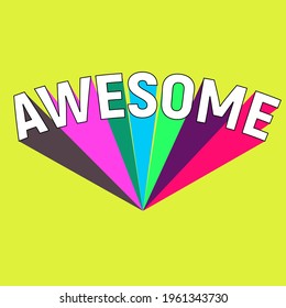 Multicolored typography art, awesome quote digital vector art.