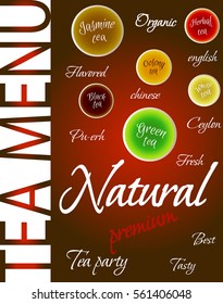 Multicolored vector illustration of different types of tea. Background for tea menu in the cafes, restaurants and tea houses. Lettering design with different varieties of tea.