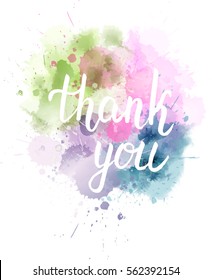 Multicolored watercolor imitation splash blot in light colors. With handwritten "Thank you" message