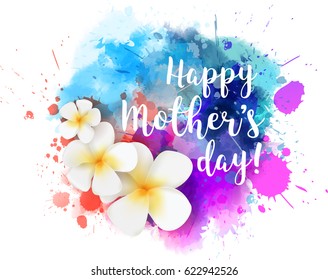 Multicolored watercolor splash blot with frangipani flowers and "Happy Mother's day" text message.