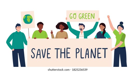 A multicultural group of eco-activists holding up banner save the planet. Protesters, climate change, save our planet. Eco-protest concept. Vector flat illustration.