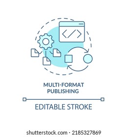 Multi-format publishing turquoise concept icon. LCMS feature abstract idea thin line illustration. Open-source software. Isolated outline drawing. Editable stroke. Arial, Myriad Pro-Bold fonts used