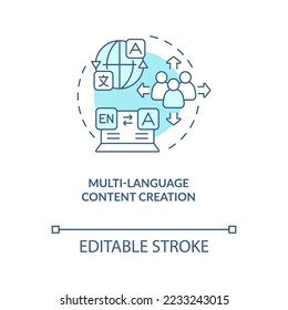 Multi-language content creation turquoise concept icon. Translated versions abstract idea thin line illustration. Isolated outline drawing. Editable stroke. Arial, Myriad Pro-Bold fonts used