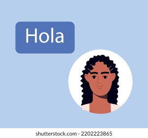 Multilingual greeting. Young smiling woman greets chatting friends and says hello in spanish. Latin American woman says hola. Online communication with native speaker. Cartoon flat vector illustration