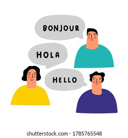 Multilingual group of people speaking in different languages. Bonjour, hola, hello - it's greeting in French, Spanish and English. Hand drawn vector illustration on white background.