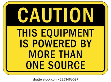 Multiple power source electrical warning sign and labels