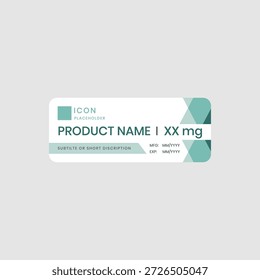 Multipurpose medical label design template in clean clinical style with generic product name, dosage placeholder, MFG and EXP date fields, modern flat layout for pharmaceutical and healthcare.