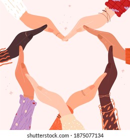 Multiracial hands forming a heart with copy space inside. Concept of charity donation, sisterhood, society, support, healthy life, compassion, love, peace. Vector illustration for Valentine's day