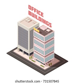 Multistory concrete office buildings with columns, signage on roof, green trees near entrance isometric composition vector illustration