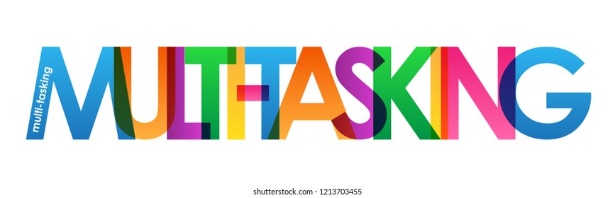 MULTI-TASKING colorful letters banner