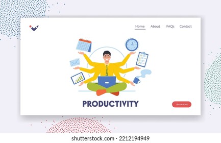 Multitasking, Productivity, Effective Time Management Landing Page Template. Businessman With Many Arms Sit In Yoga Lotus Position Doing Many Tasks at the Same Time. Cartoon People Vector Illustration