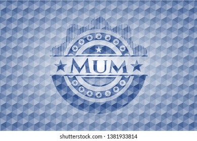 Mum blue emblem with geometric pattern background. Vector Illustration. Detailed.