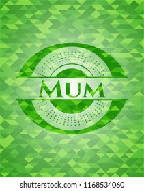 Mum green emblem with triangle mosaic background