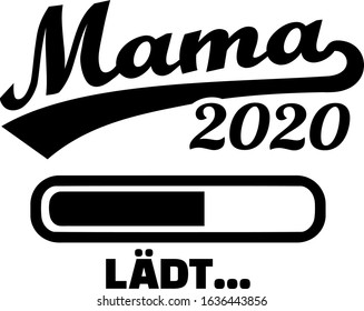 Mum loading bar 2020 german