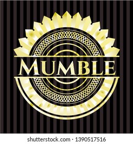 Mumble gold badge or emblem. Vector Illustration. Detailed.
