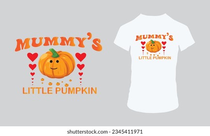 Mummy little pumpkin typography t shirt design. Vector illustration t shirt design for print.