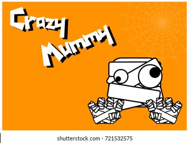 The Mummy 's head and scary hands in cute cartoon style vector with his name... "Crazy Mummy" on orange background.