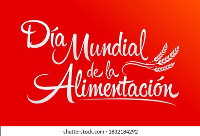 Día Mundial de la Alimentación, World Food Day Spanish text, vector lettering.