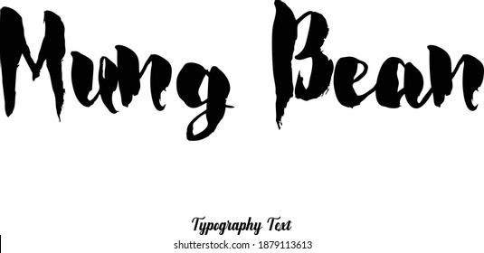 Mung Bean Bold Typeface Calligraphy Text Phrase