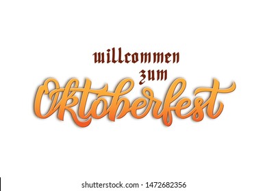 Munich Beer Festival Oktoberfest handwritten text "willcommen zum Oktoberfest" (Welcome to Oktoberfest). Poster, banner, logo, website, printing for beer party. Vector Oktoberfest holiday typography