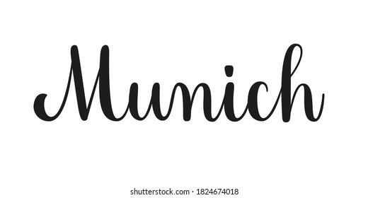 Munich handwritten phrase. Black vector text on white background. Modern brush calligraphy style