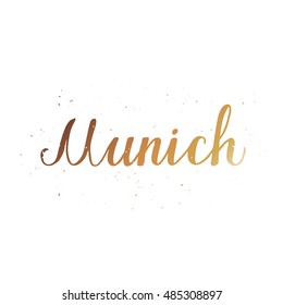 Munich. Oktoberfest beer label. Typographic poster with hand drawn quote. Lettering with grunge texture.