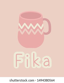 Mup with invitation for a fika. Vector illustration of cute cup. Hygge lifestyle.