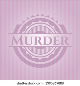Murder pink emblem. Retro. Vector Illustration. Detailed.