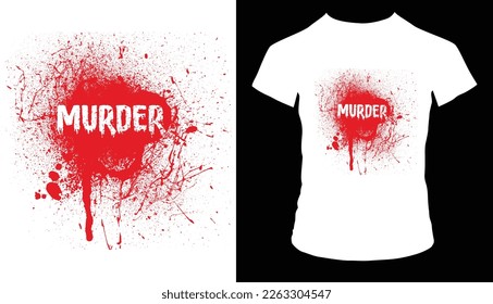  Murder stylish t-shirt and apparel trendy design with typography, print, vector illustration. Global swatches.