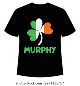 Murphy Happy St Patrick's day shirt print template, St Patrick's design, typography design for Irish day, women day, lucky clover, Irish gift