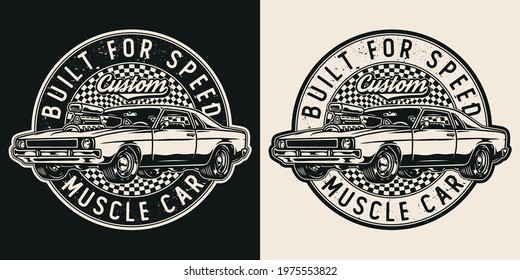 Muscle car vintage monochrome round badge with inscriptions and powerful american retro car isolated vector illustration