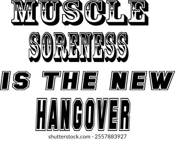 muscle soreness is the new hangover shirt and t shirt