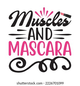 Muscles and mascara
 Vector illustration with hand-drawn lettering on texture background prints and posters. Calligraphic chalk design
