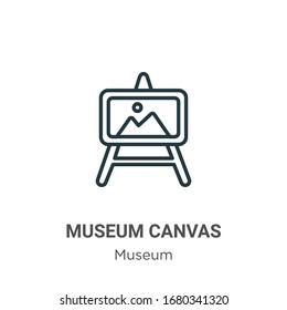 Museum canvas outline vector icon. Thin line black museum canvas icon, flat vector simple element illustration from editable museum concept isolated stroke on white background