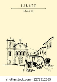 Museum of Sacred Art Capela de Santa Rita and horse carts in Paraty, Rio de Janeiro, Brazil. Old town center view. Hand drawn postcard or poster. Travel sketch. Vector illustration
